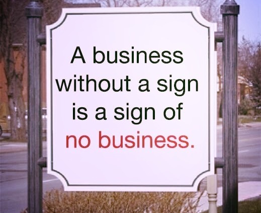 BIGtip a business without a sign is a sign