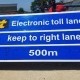 electronic toll lane 500m ahead please keep right… #ideadelivered

#printbigja
